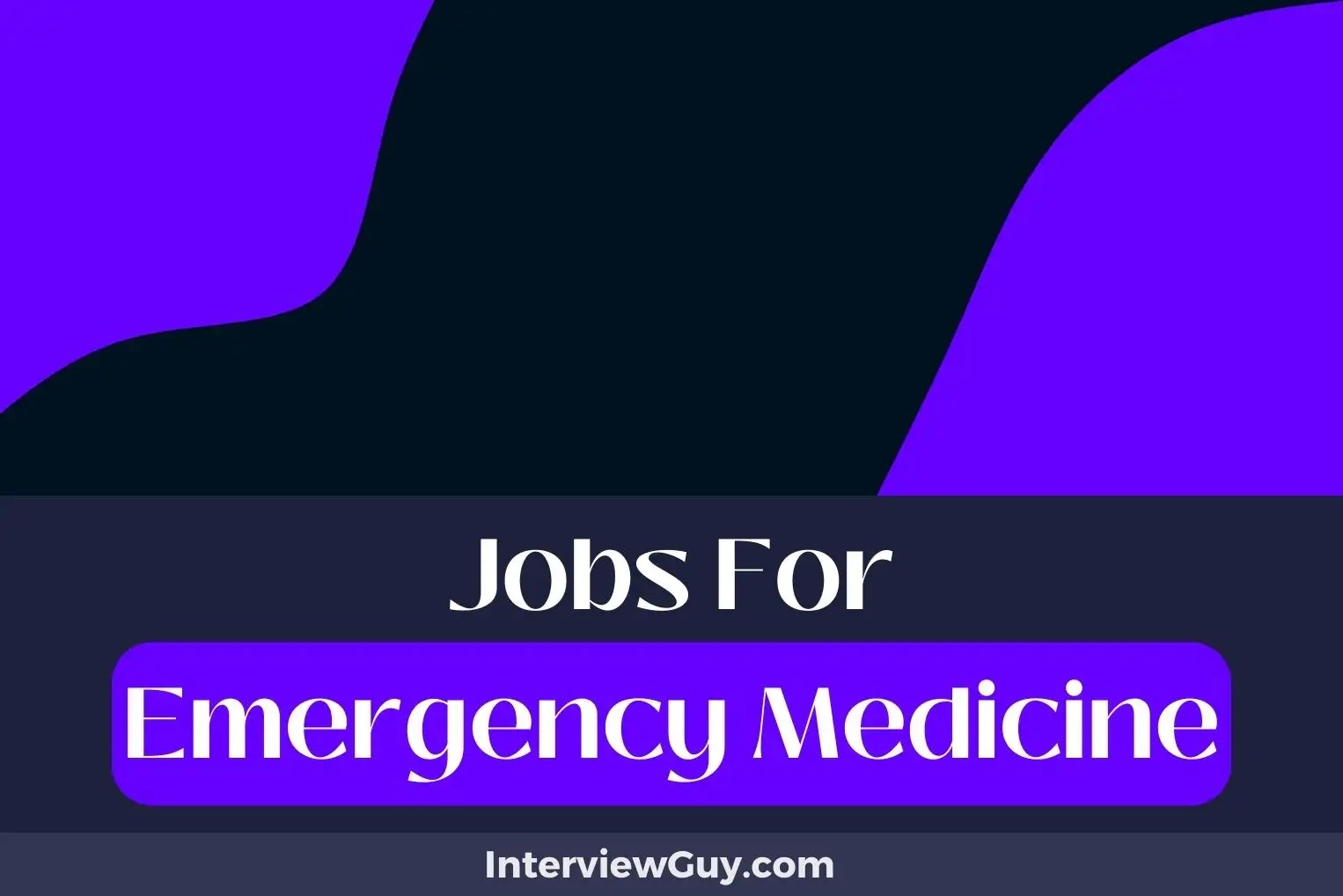 26 Jobs For Emergency Medicine (Heroes in Scrubs)