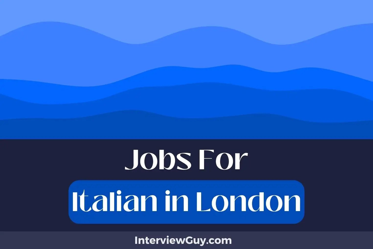 35 Jobs For Italians In London (Romeing For Work)
