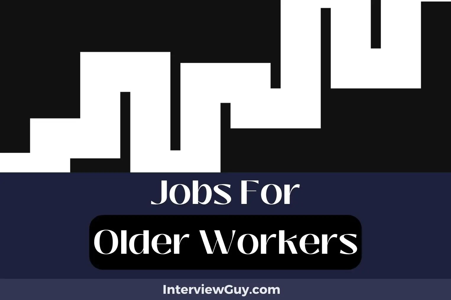 30 Jobs For Older Workers (Silver Opportunities)