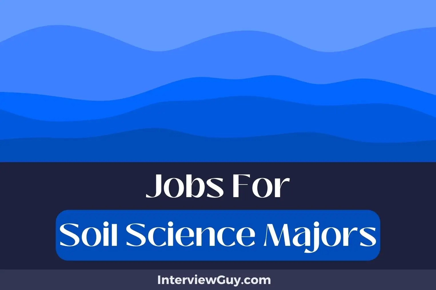 27 Jobs For Soil Science Majors (DirtRich Futures)