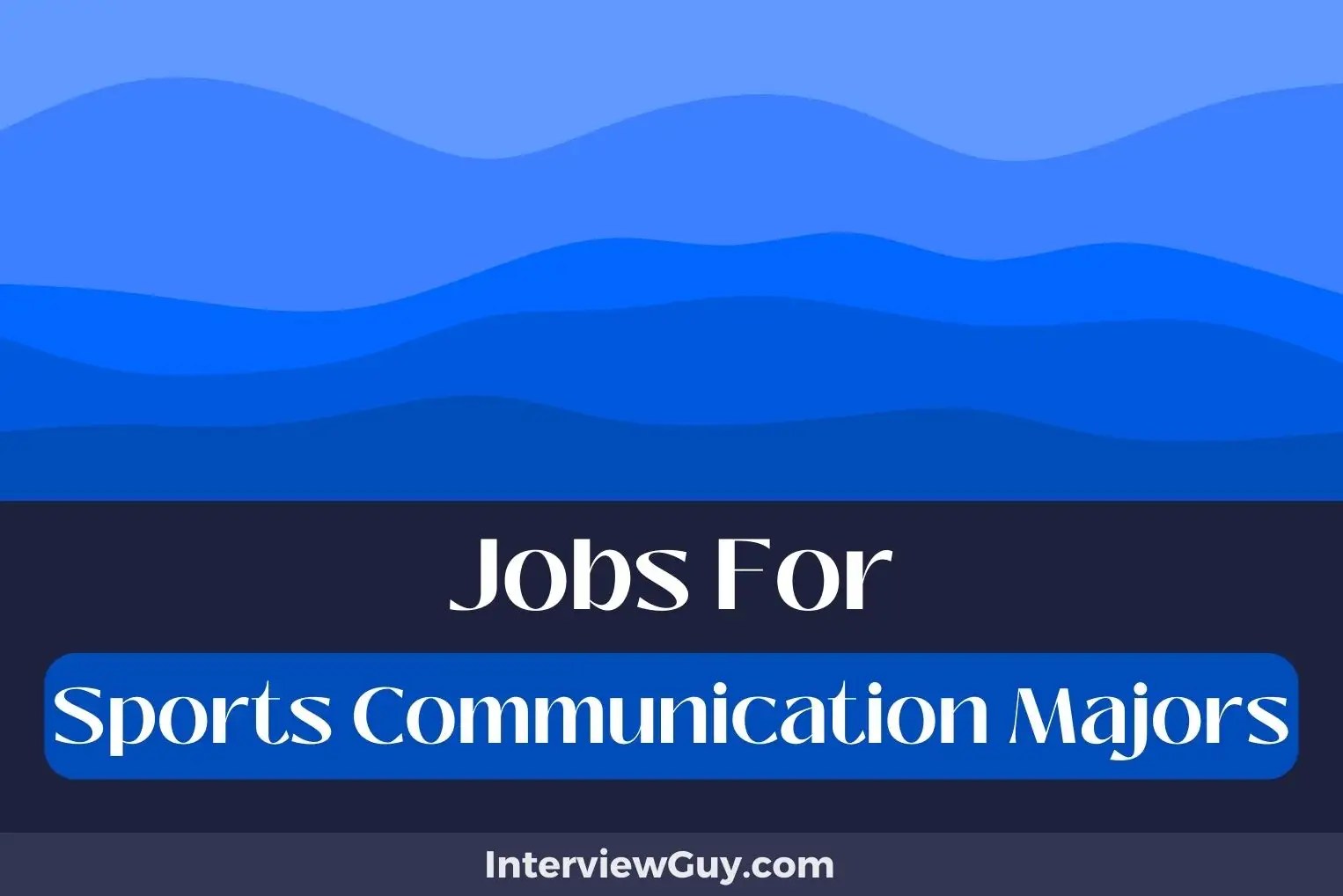 33 Jobs For Sports Communication Majors (Game Day Gurus)