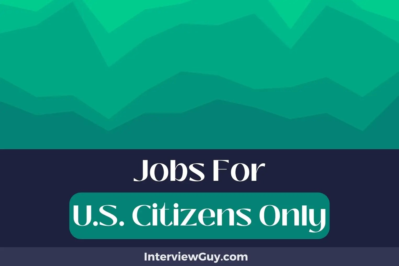 33 Jobs For U.S. Citizens Only (Stars, Stripes, Salaries!)