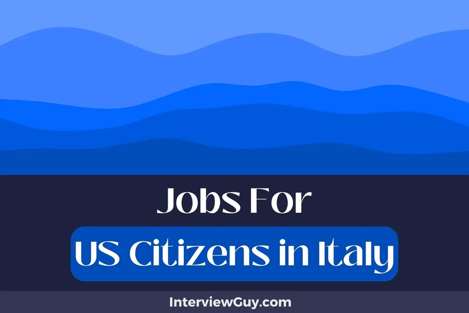 36 Jobs For US Citizens In Italy (Romance Language Roles!)