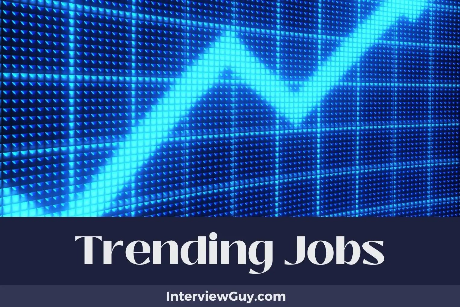 37 Trending Jobs (A Glimpse into the Careers of Tomorrow)