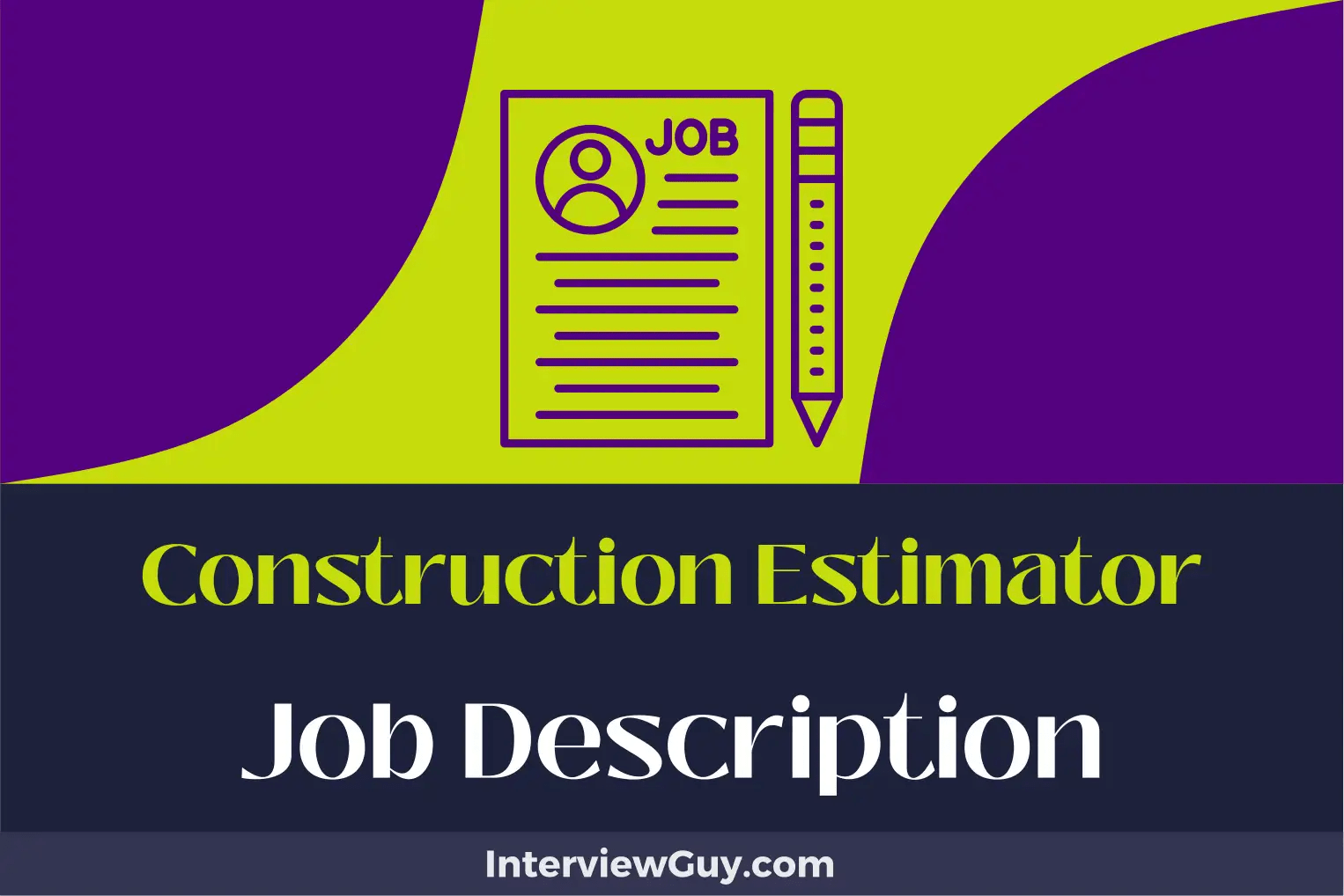 Construction Estimator Job Description [Updated for 2024]
