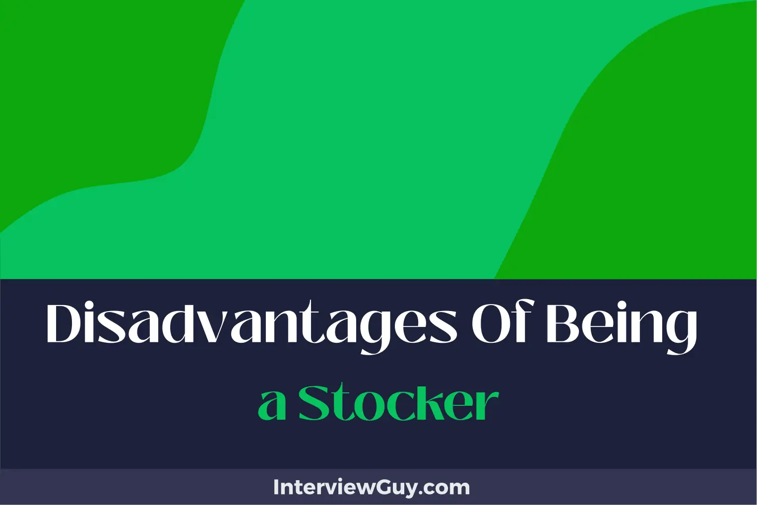 26 Disadvantages of Being a Stocker (Shelf Life Woes)