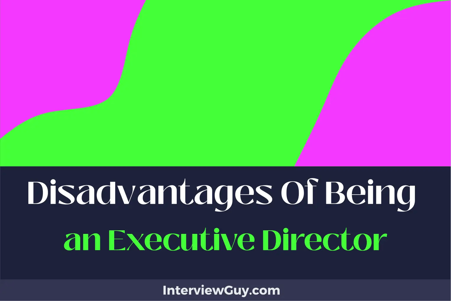 30 Disadvantages of Being an Executive Director (Burnout Beckons)