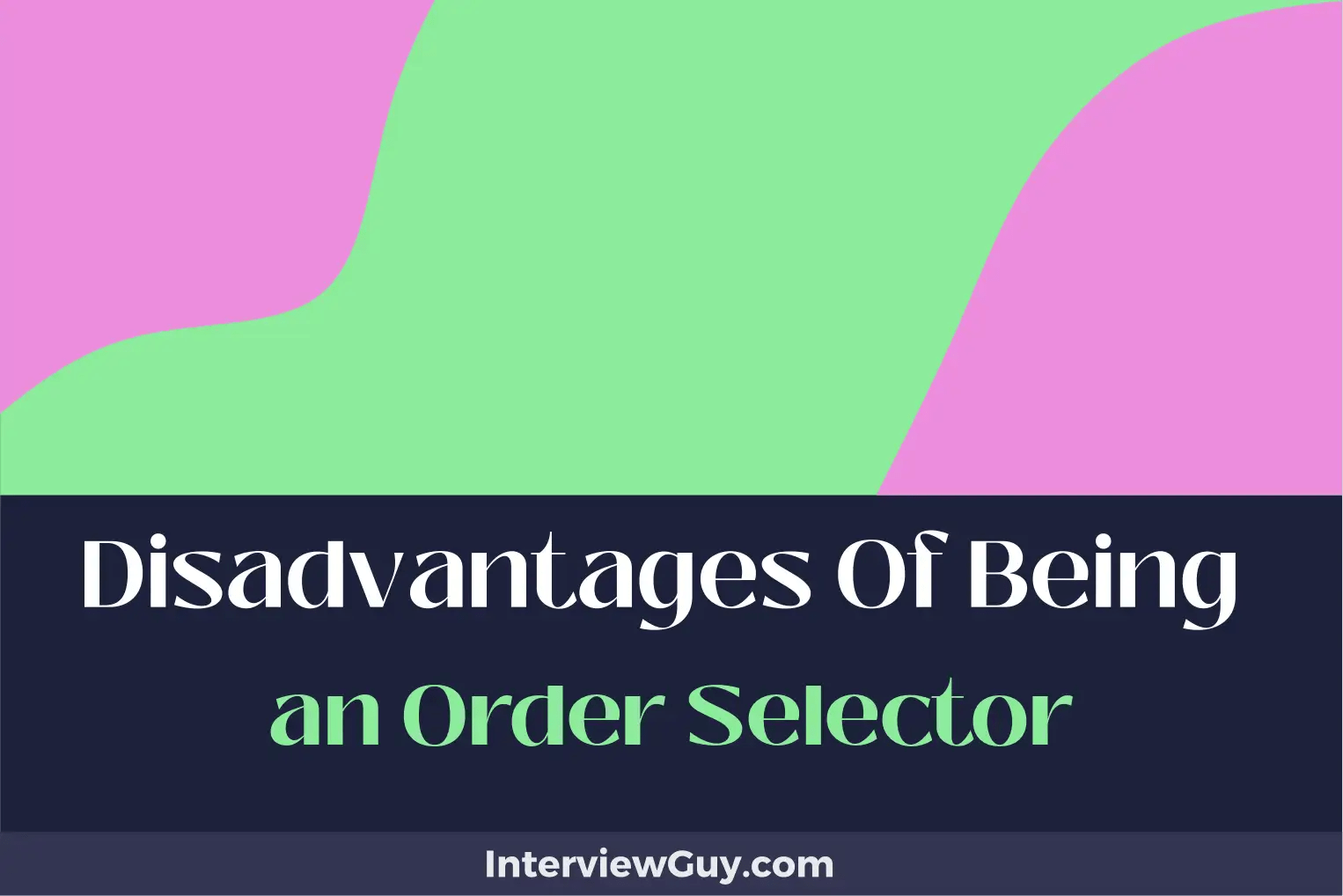 25 Disadvantages of Being an Order Selector (Barcode Blues Begin!)