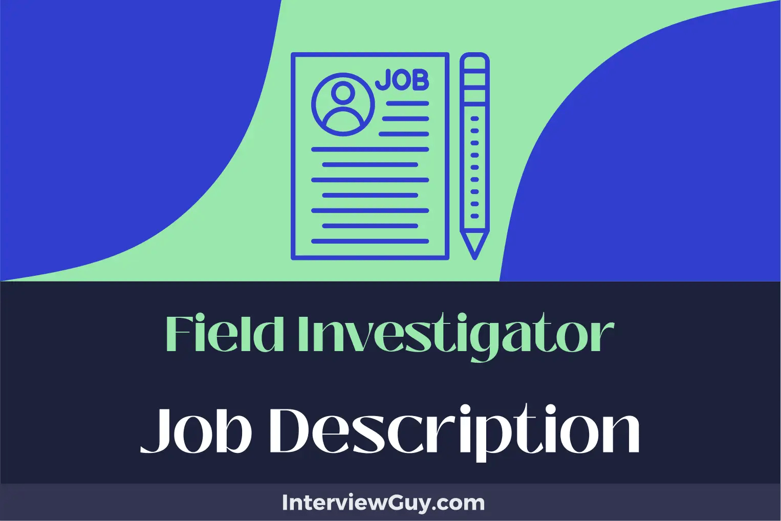 Field Investigator Job Description [Updated for 2024]