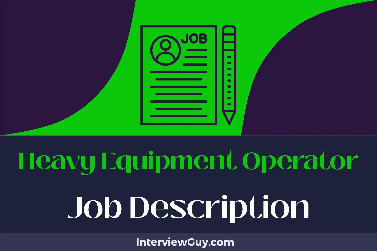 Heavy Equipment Operator Job Description [Updated for 2024]