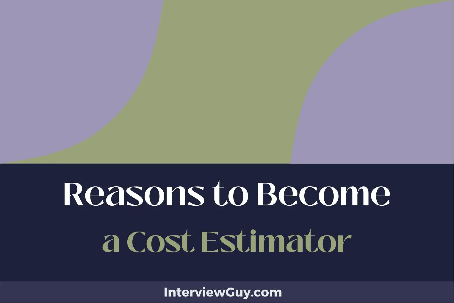 28 Reasons to a Cost Estimator (Enjoy Job Stability)
