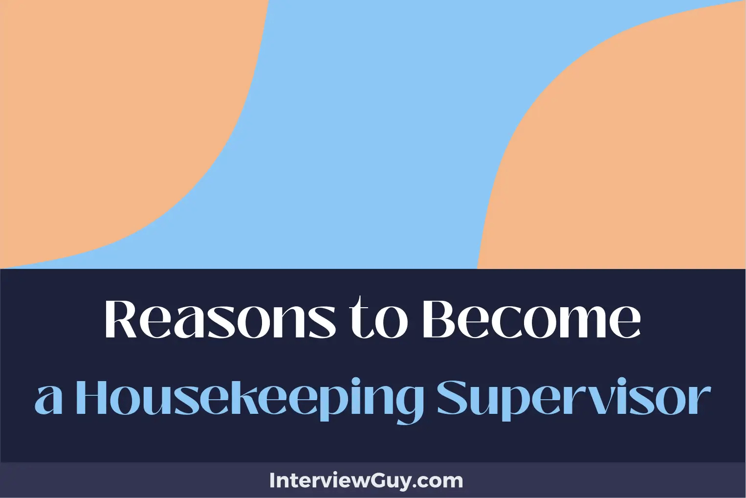 25 Reasons to a Housekeeping Supervisor (Discover Job Stability)