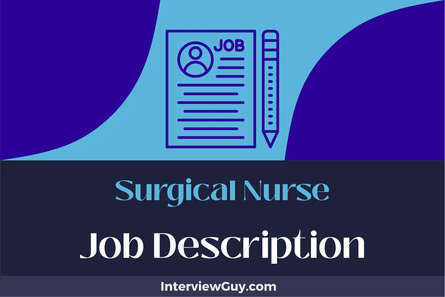 Surgical Nurse Job Description [Updated for 2024]