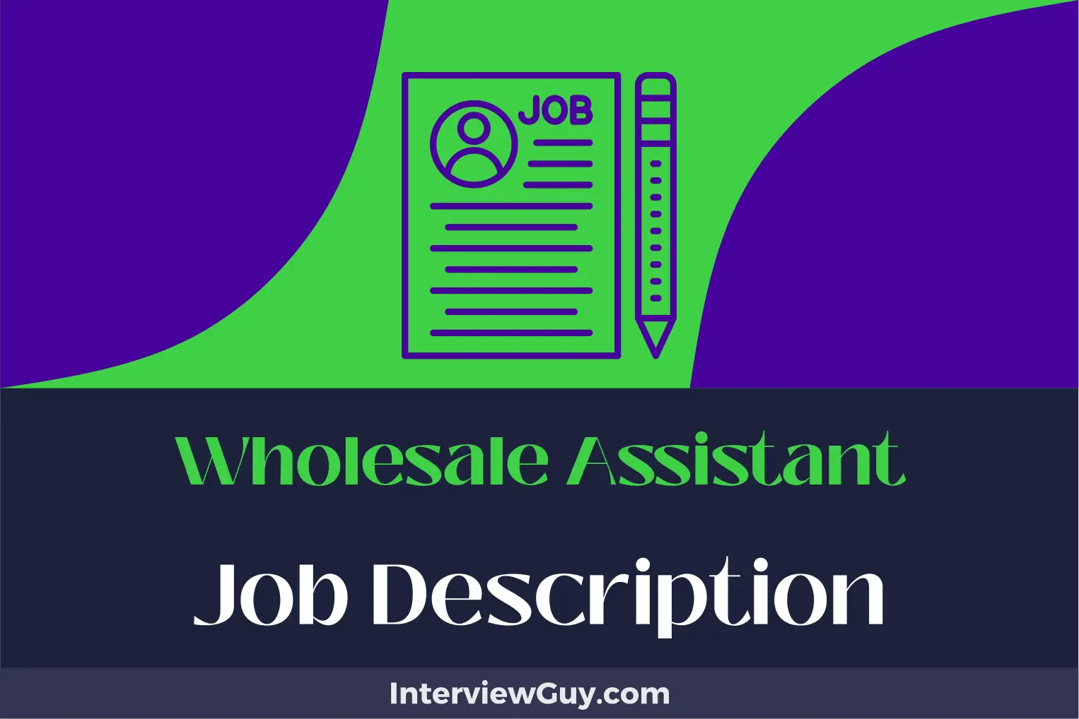 Wholesale Assistant Job Description [Updated for 2024]