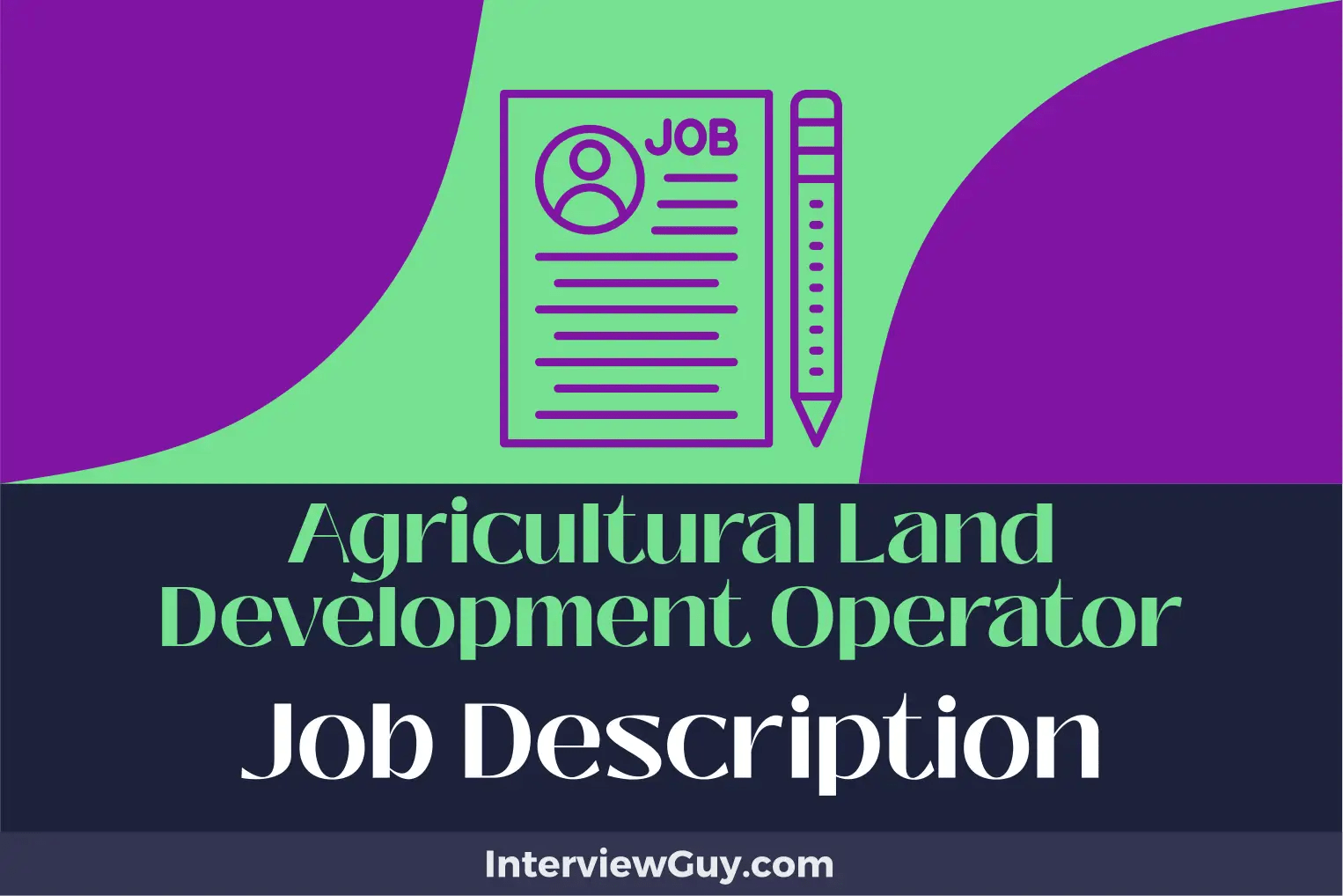 Agricultural Land Development Operator Job Description [Updated for 2024]