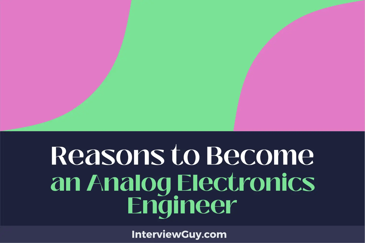 30 Reasons to an Analog Electronics Engineer (Transistor to Triumph)