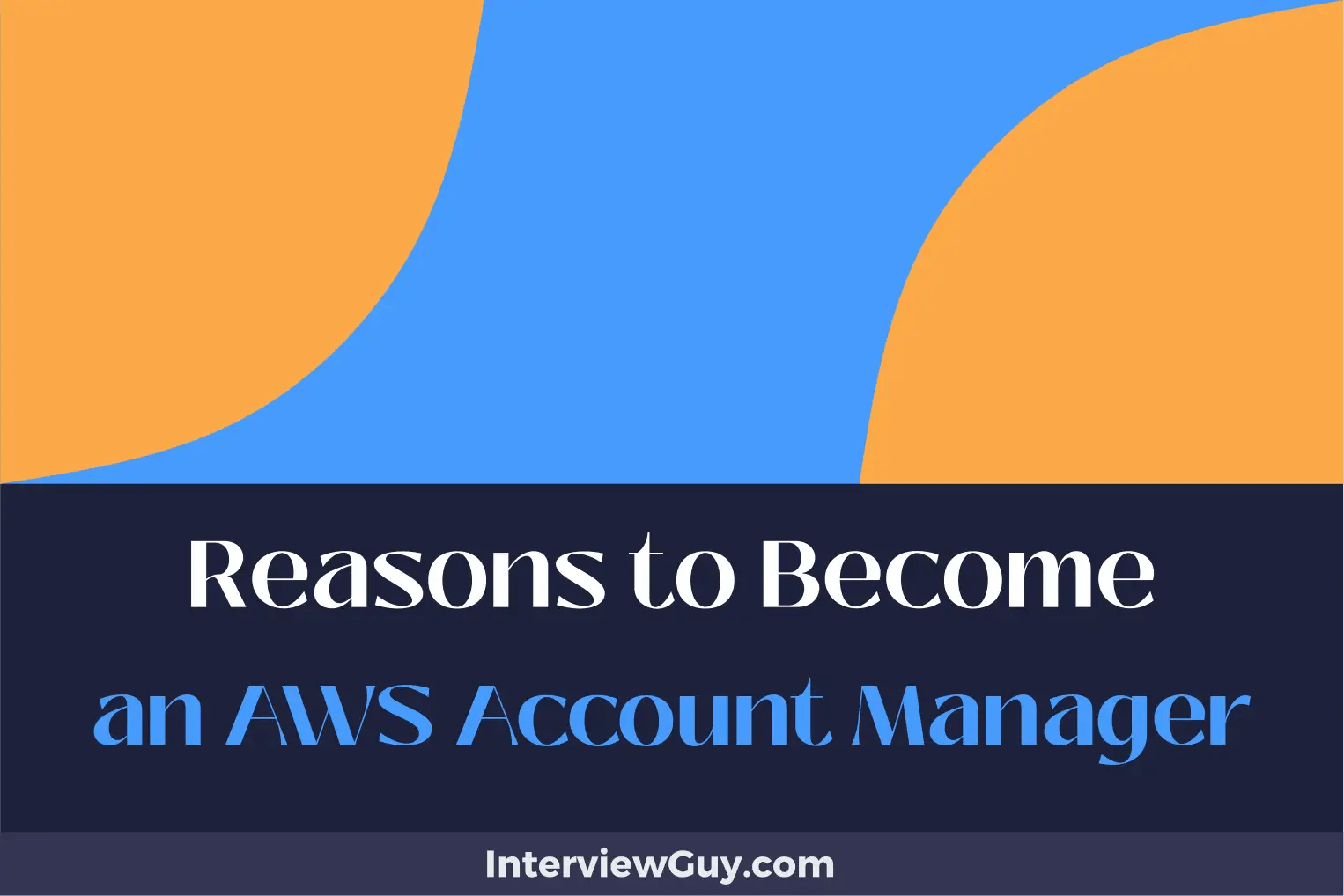 25 Reasons to an AWS Account Manager (Cloud Your Way Up)