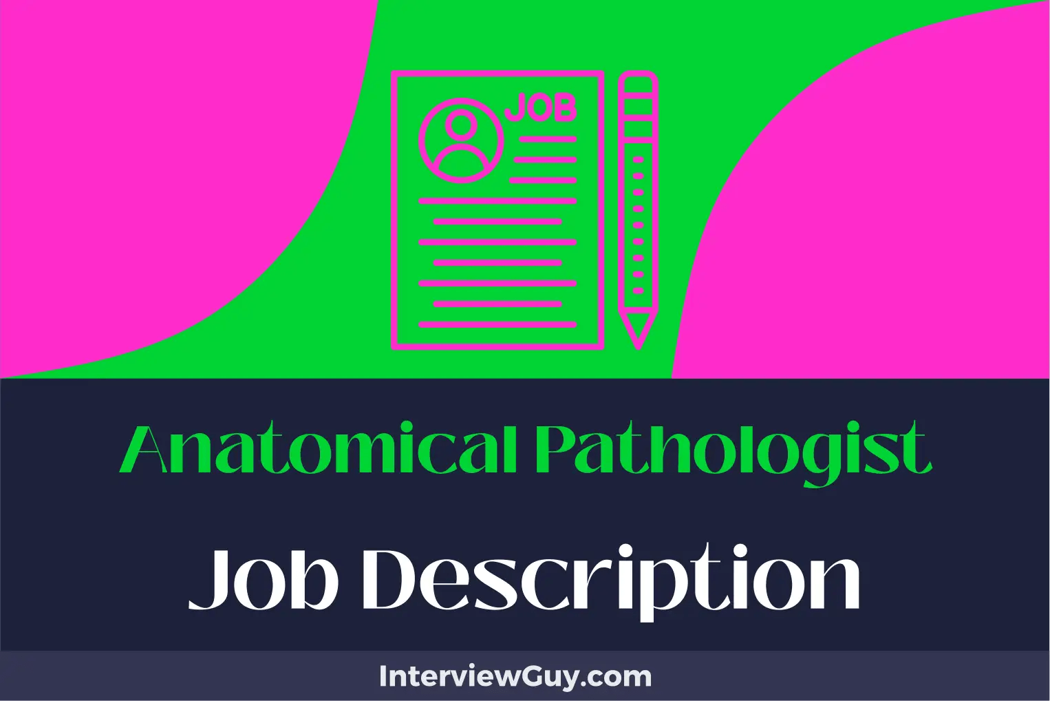 Anatomical Pathologist Job Description [Updated for 2024]