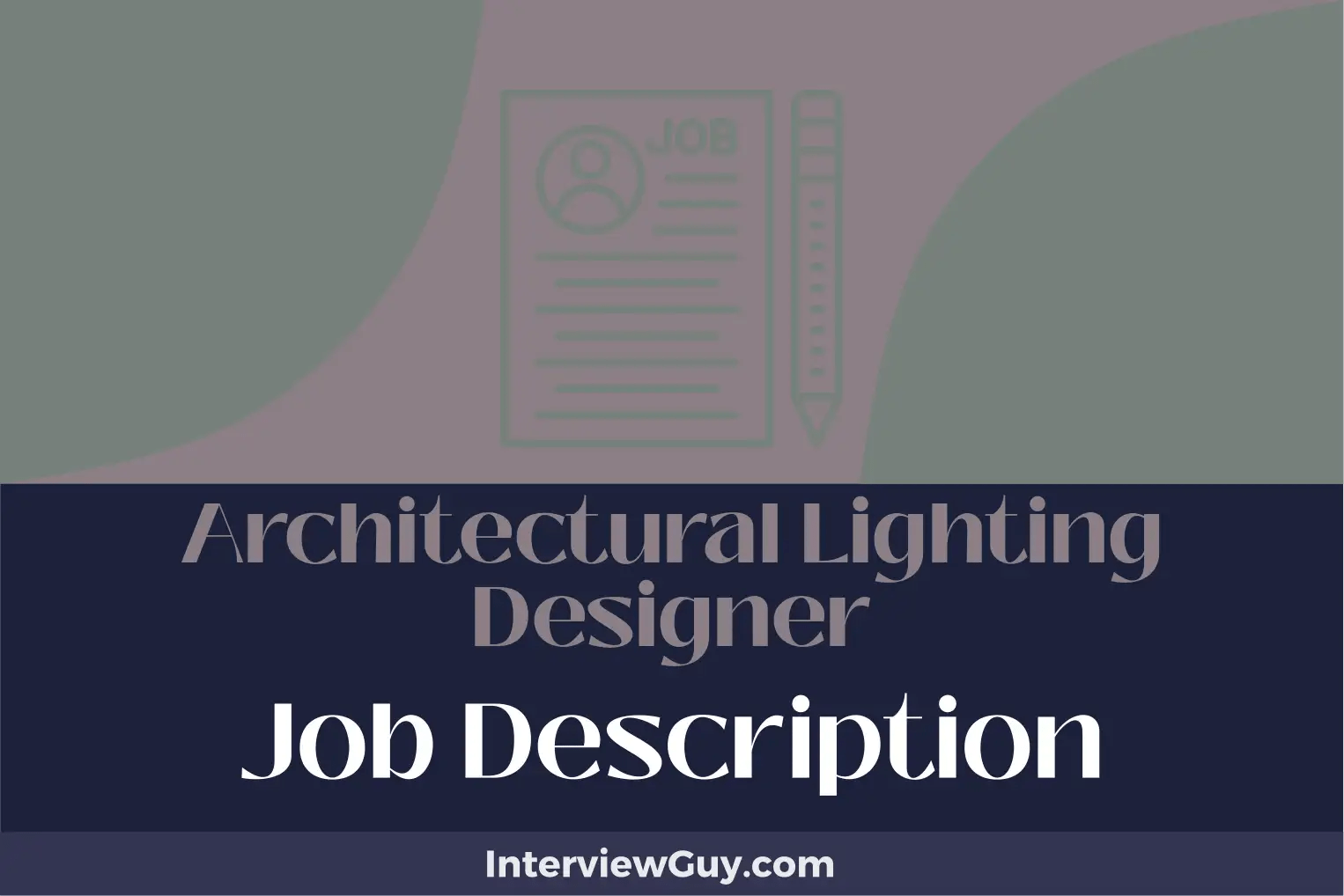 Architectural Lighting Designer Job Description [Updated for 2024]