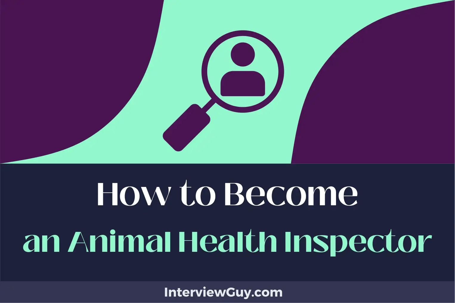 How to an Animal Health Inspector (For Pawsome Career!)