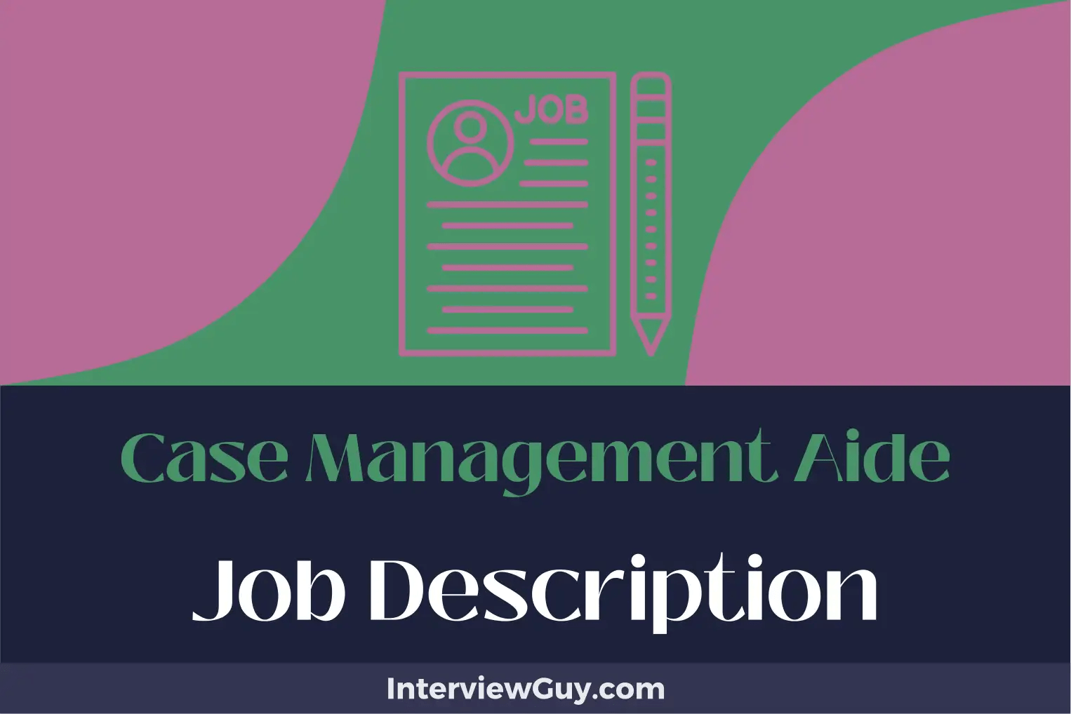 Case Management Aide Job Description [Updated for 2024]