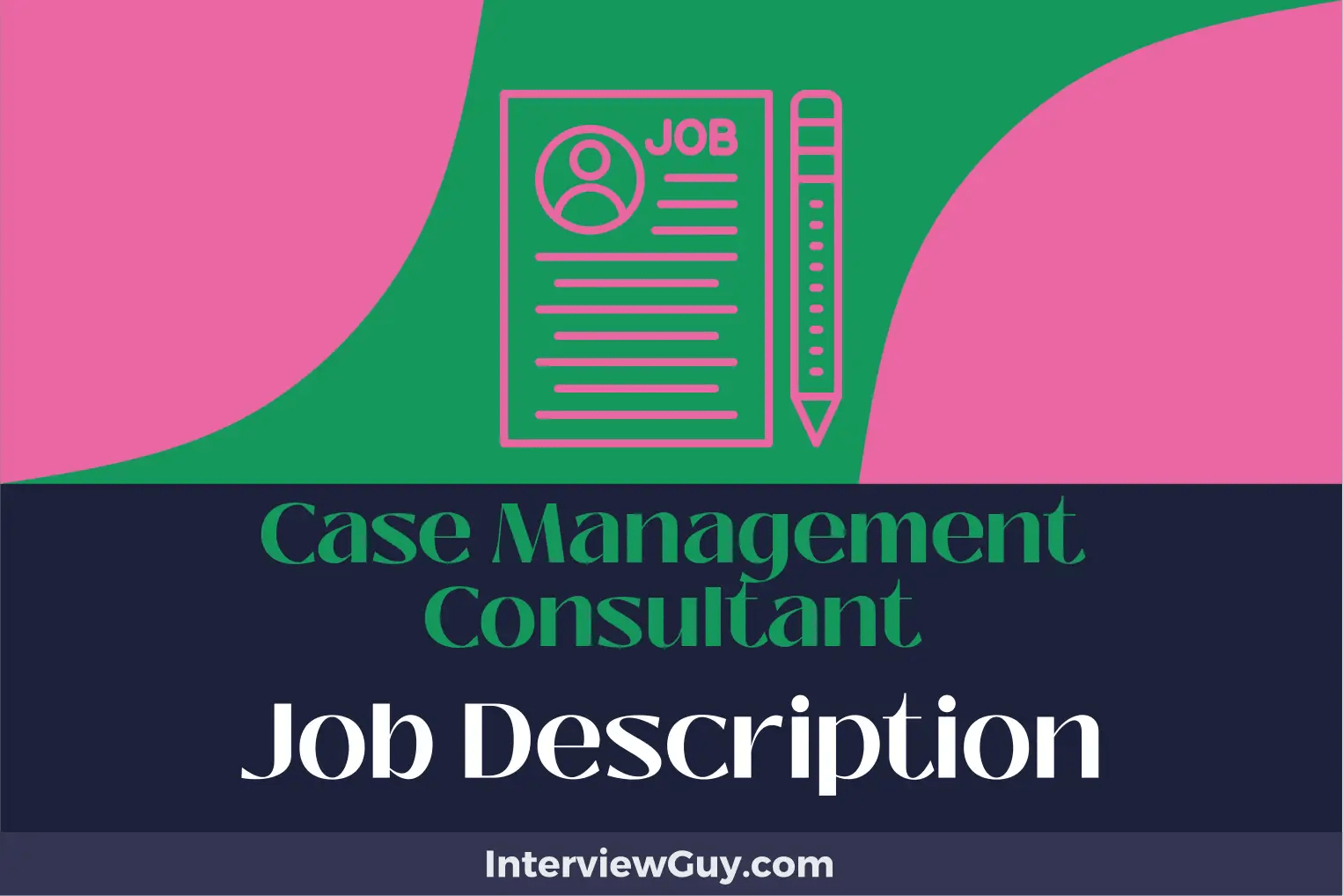 Case Management Consultant Job Description [Updated for 2024]