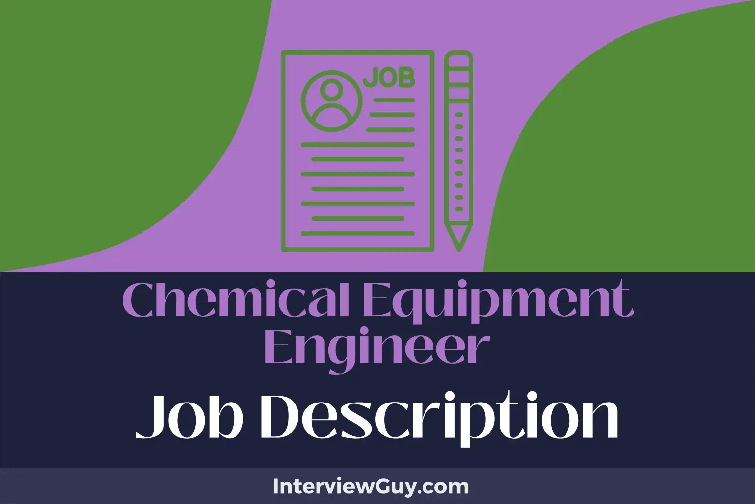 Chemical Equipment Engineer Job Description [Updated for 2024]