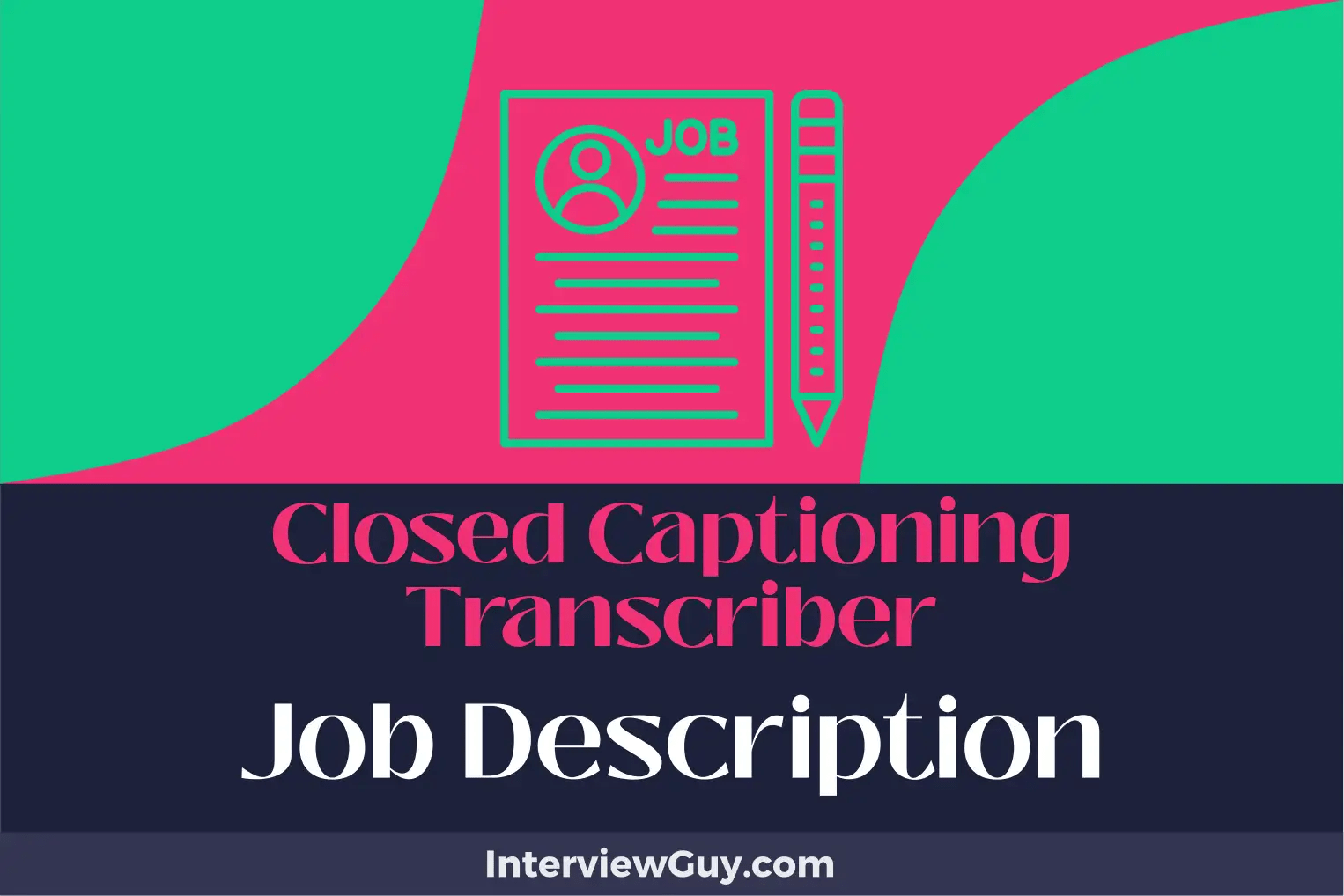 Closed Captioning Transcriber Job Description [Updated for 2024]