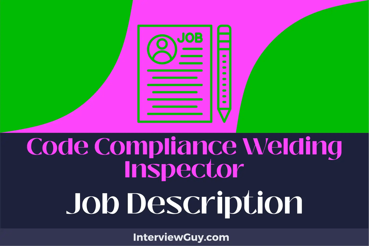 Code Compliance Welding Inspector Job Description [Updated for 2024]