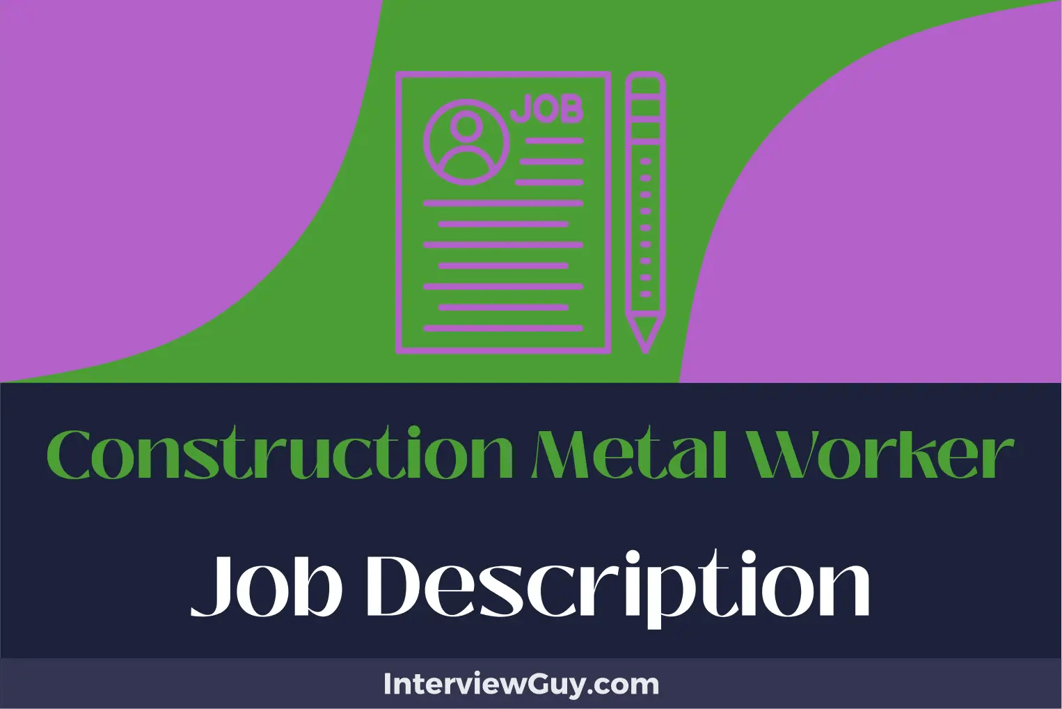 Construction Metal Worker Job Description [Updated for 2024]