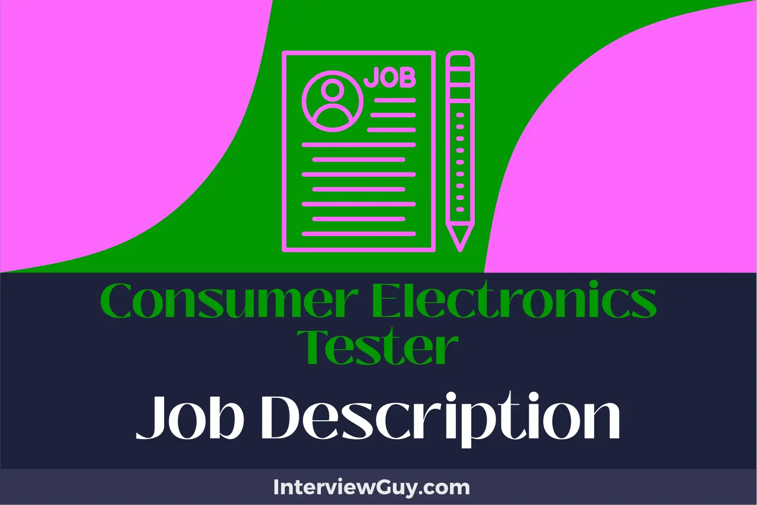 Consumer Electronics Tester Job Description [Updated for 2024]