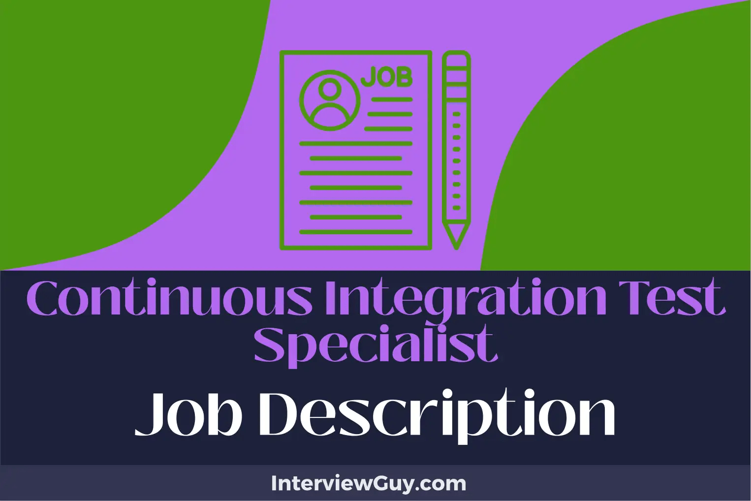 Continuous Integration Test Specialist Job Description [Updated for 2024]