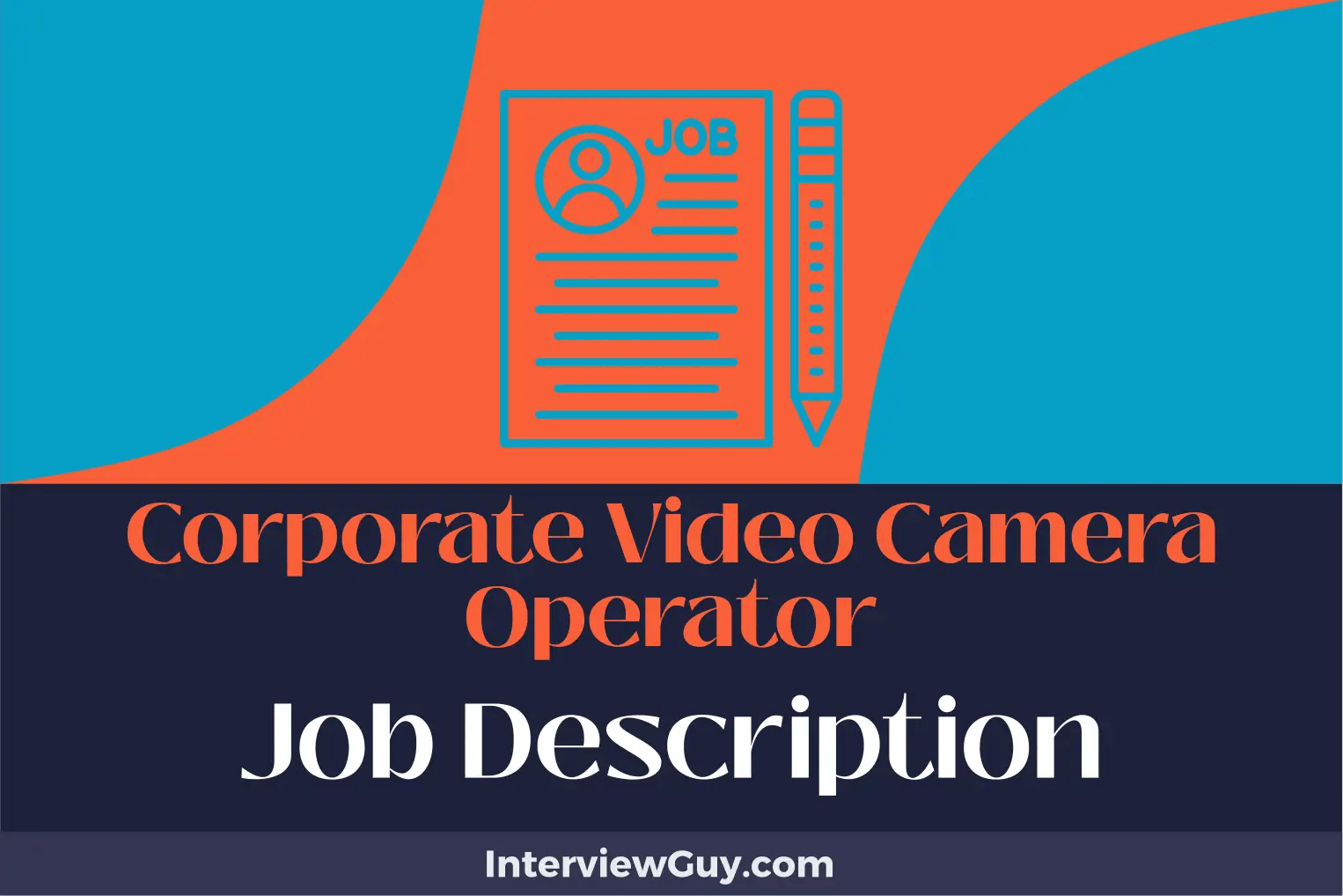 Corporate Video Camera Operator Job Description [Updated for 2024]