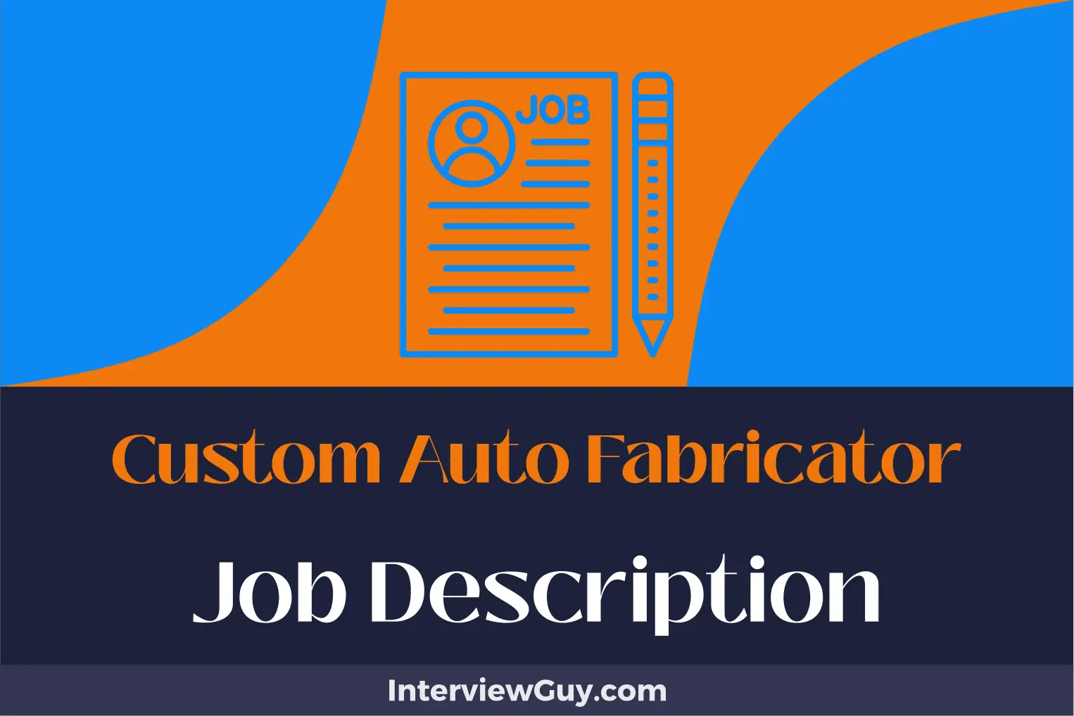 Custom Auto Fabricator Job Description [Updated for 2024]