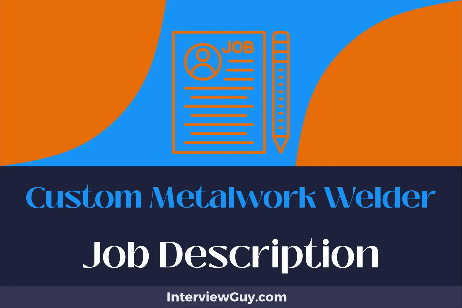 Custom Metalwork Welder Job Description [Updated for 2024]