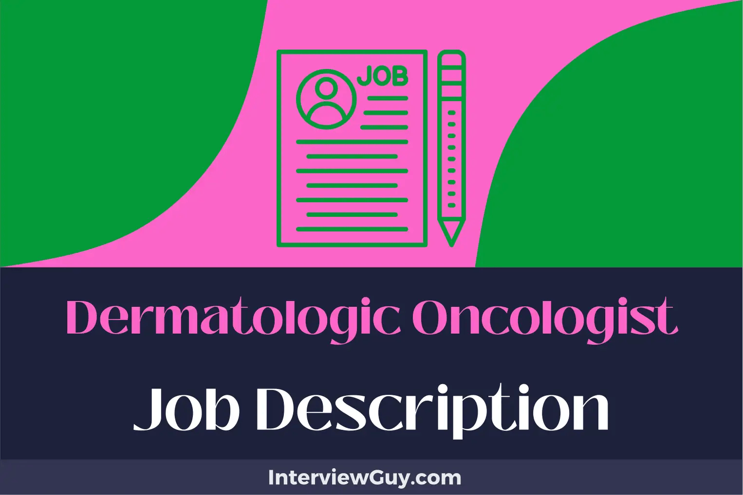 Dermatologic Oncologist Job Description [Updated for 2024]
