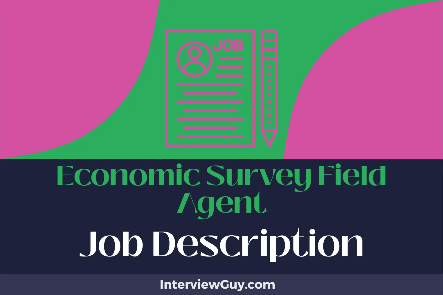 Economic Survey Field Agent Job Description [Updated for 2024]