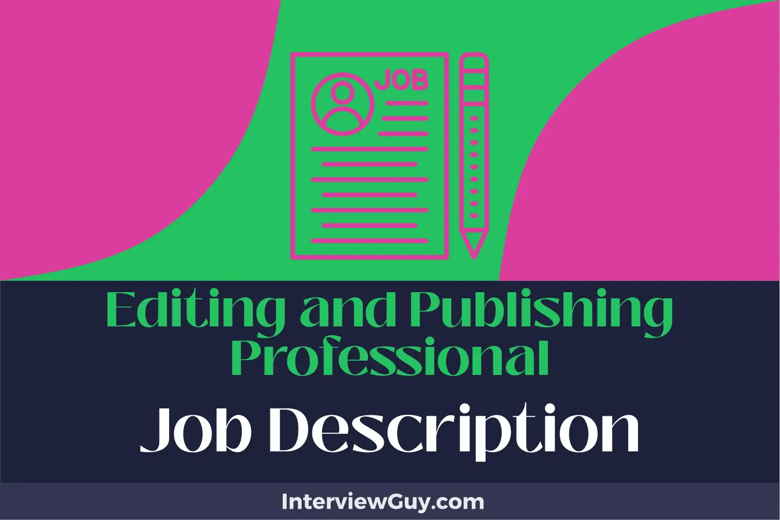 Editing and Publishing Professional Job Description [Updated for 2024]