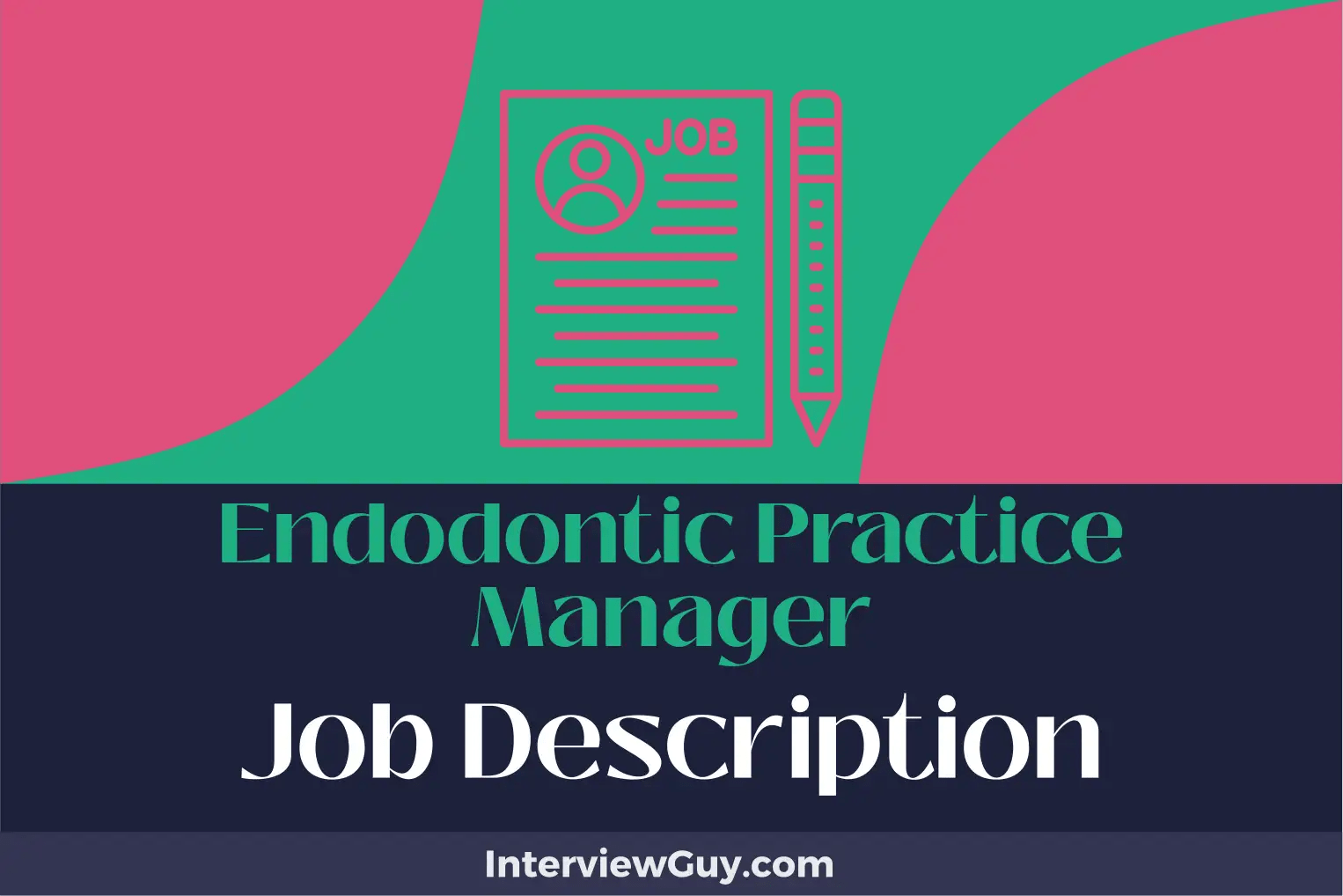 Endodontic Practice Manager Job Description [Updated for 2024]