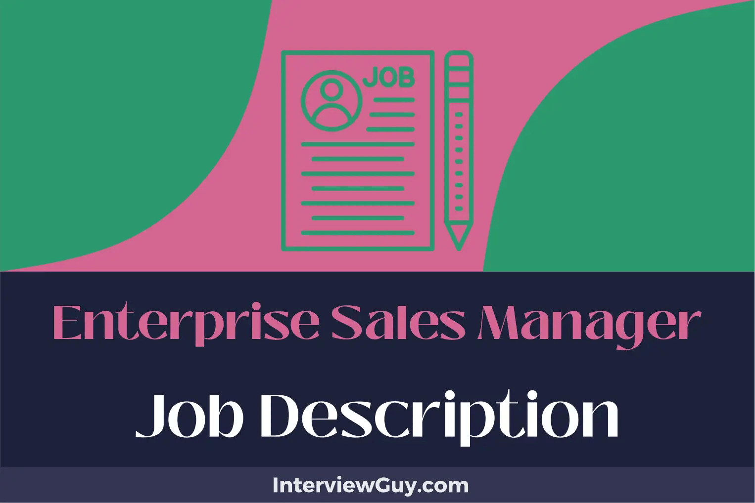Enterprise Sales Manager Job Description [Updated for 2024]