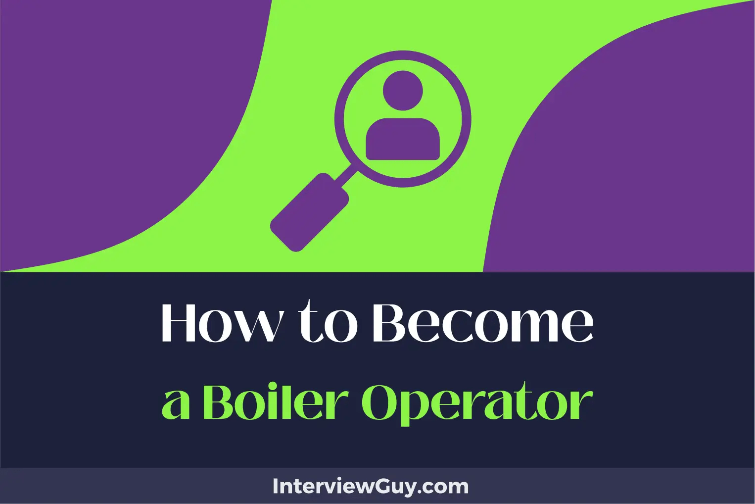 How to a Boiler Operator (Burn Bright, Earn Right!)