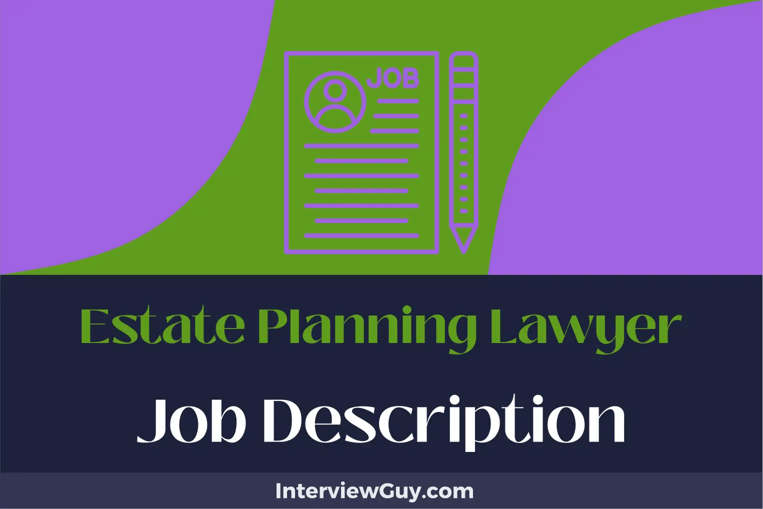 Estate Planning Lawyer Job Description [Updated for 2024]
