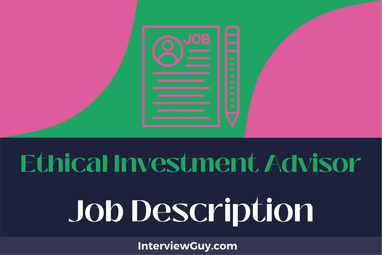 Ethical Investment Advisor Job Description [Updated for 2024]