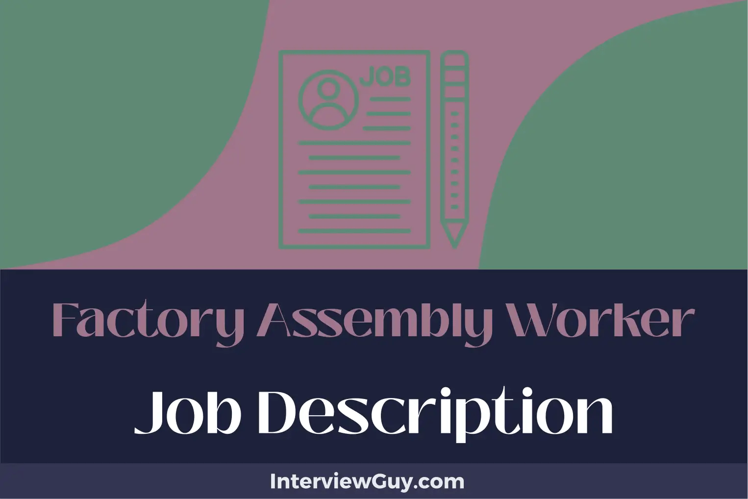 Factory Assembly Worker Job Description [Updated for 2024]