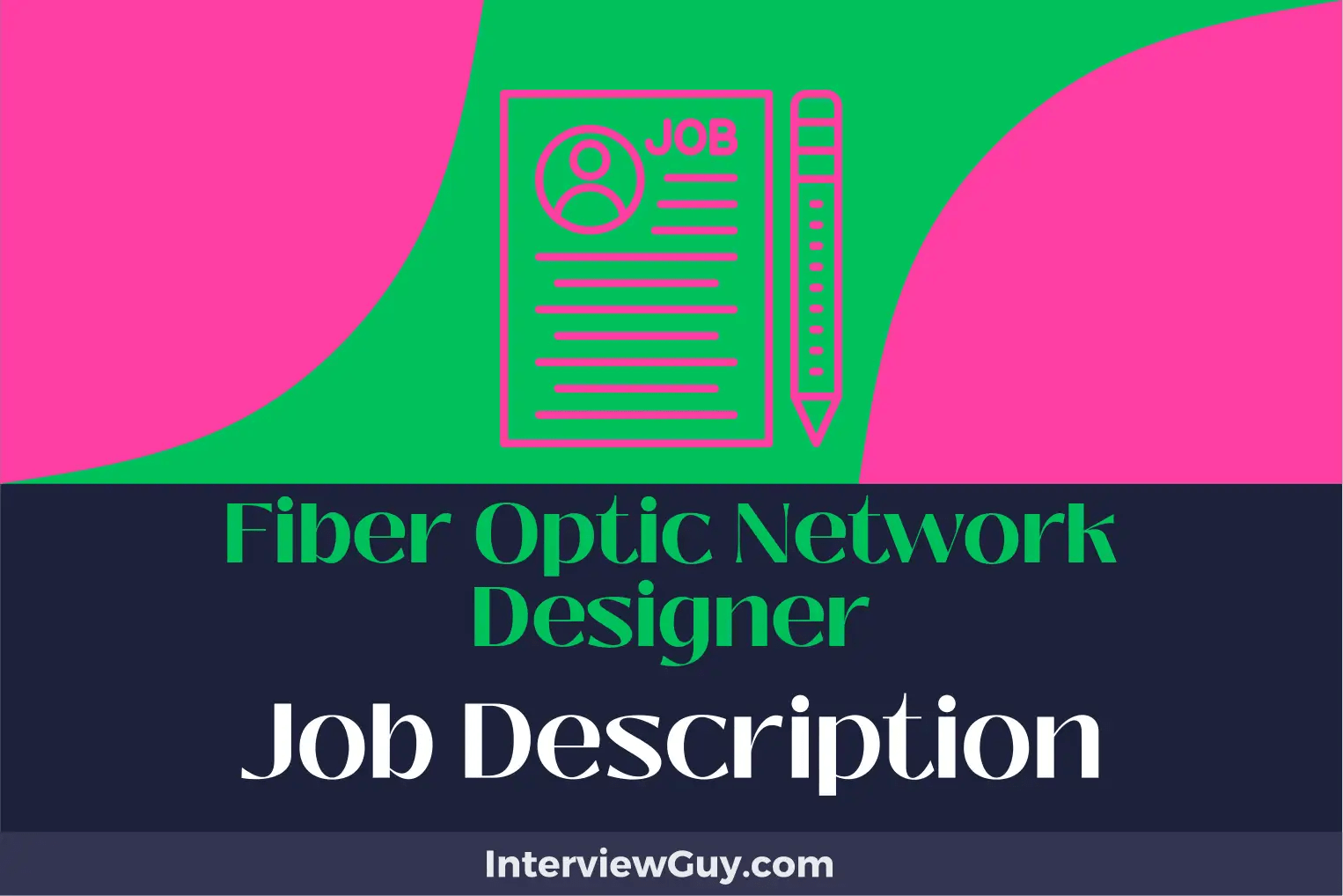 Fiber Optic Network Designer Job Description [Updated for 2024]