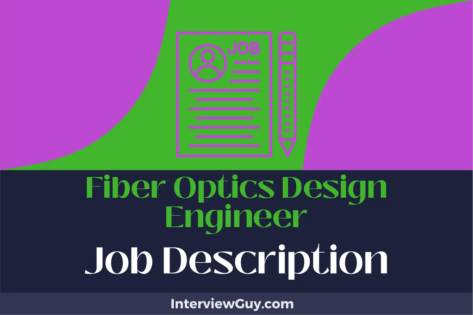 Fiber Optics Design Engineer Job Description [Updated for 2024]