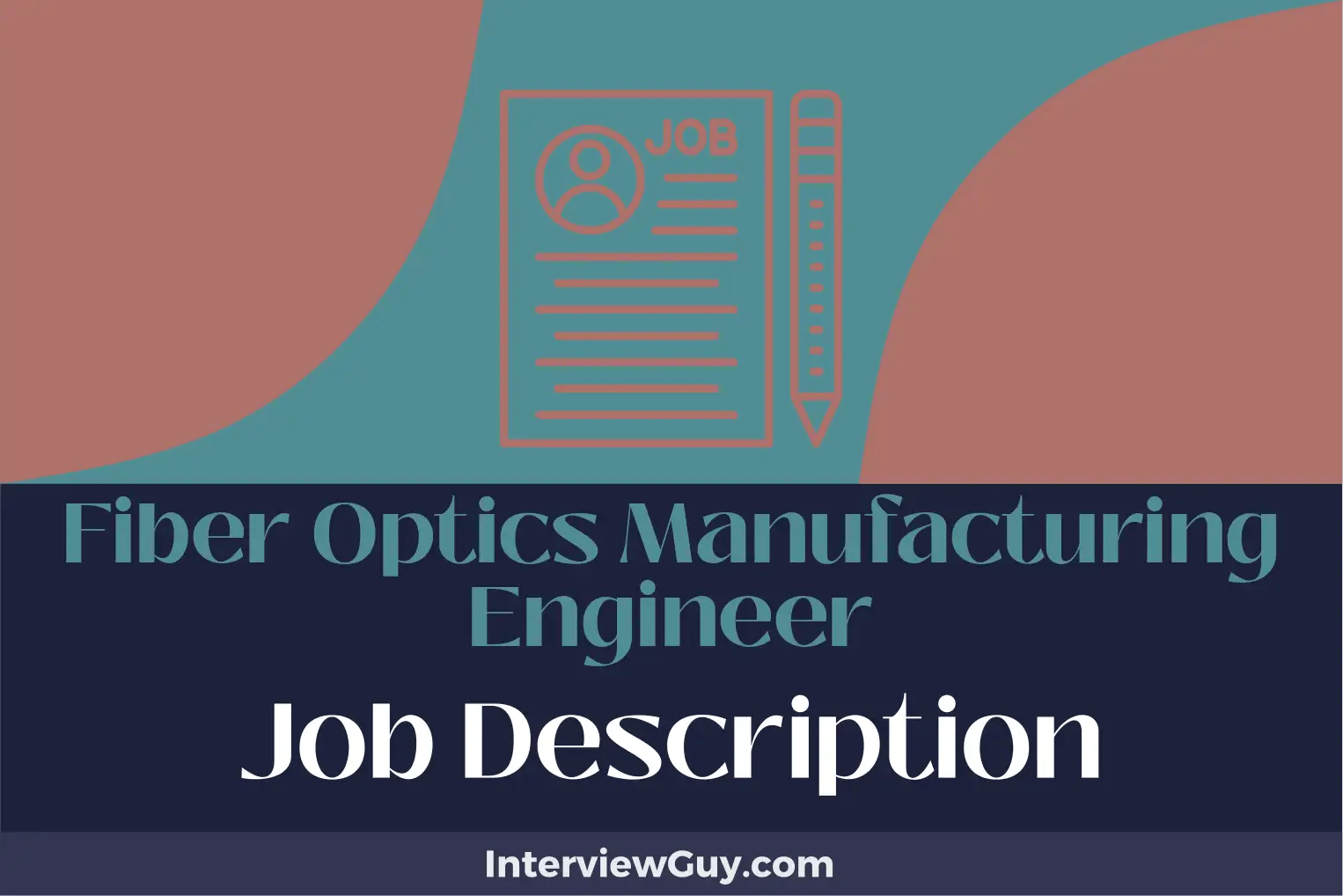 Fiber Optics Manufacturing Engineer Job Description [Updated for 2024]
