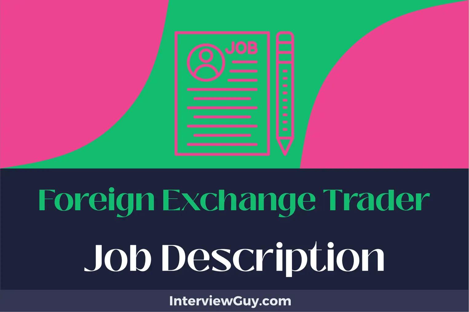 Foreign Exchange Trader Job Description [Updated for 2024]
