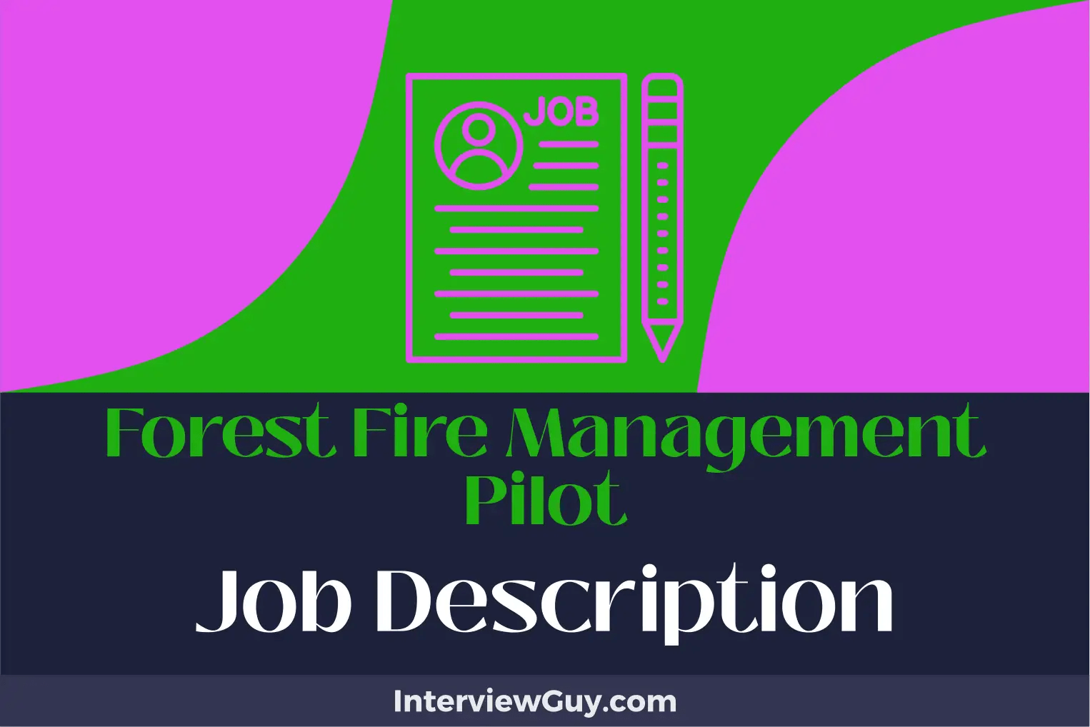 Forest Fire Management Pilot Job Description [Updated for 2024]