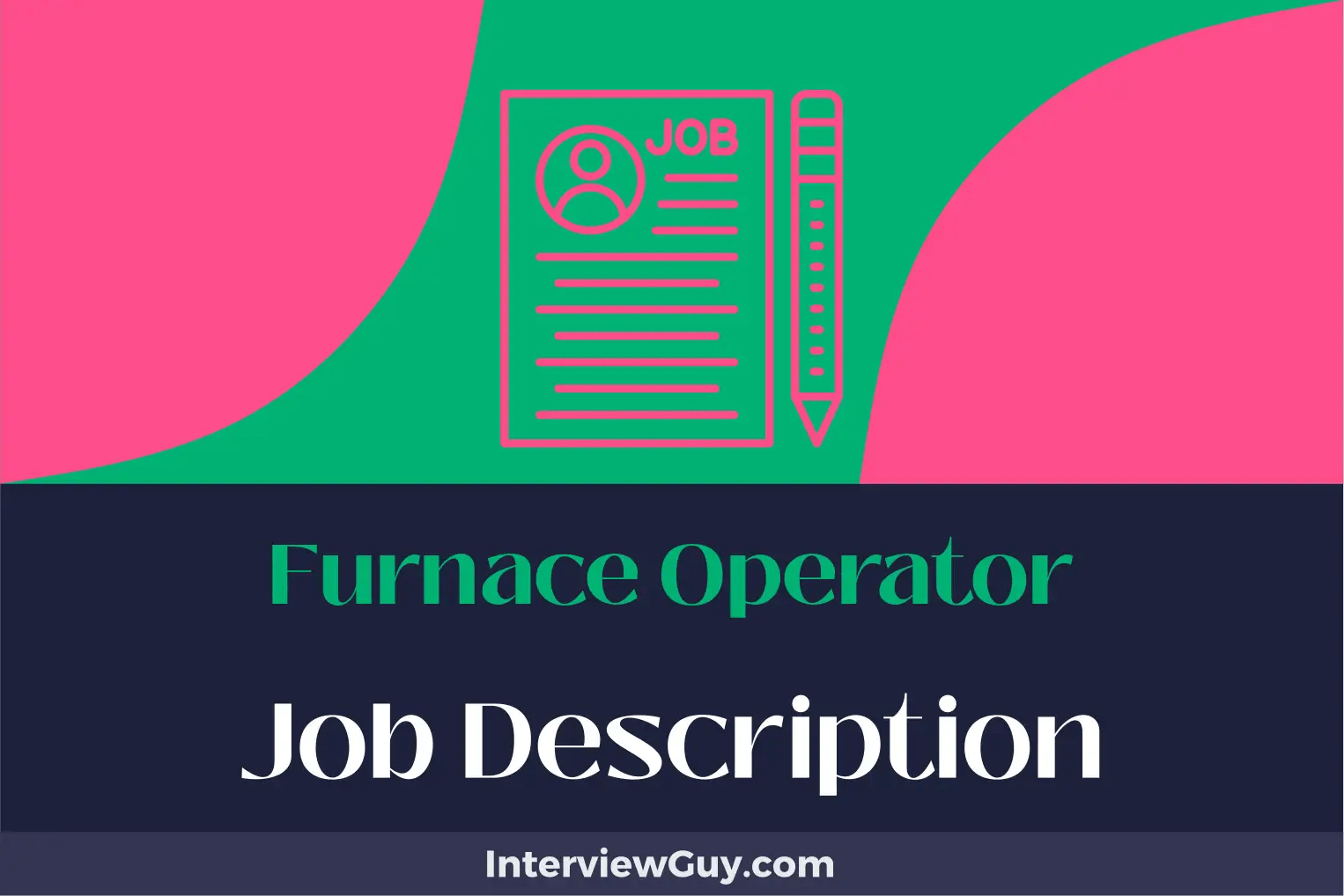 Furnace Operator Job Description [Updated for 2024]